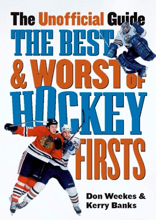 Book cover image for The Best and Worst of Hockey's Firsts ISBN: 9781926685427